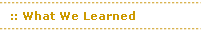 What We Learned